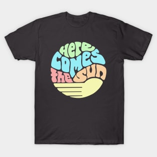 Here Comes the Sun Groovy Word Art T-Shirt